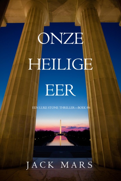 Onze Heilige Eer (Een Luke Stone Thriller—Boek #6)