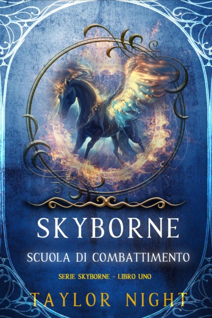 Skyborne: Scuola di Combattimento (Serie Skyborne - Libro Uno)