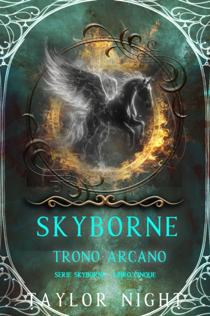 Skyborne: Trono Arcano (Serie Skyborne - Libro Cinque)