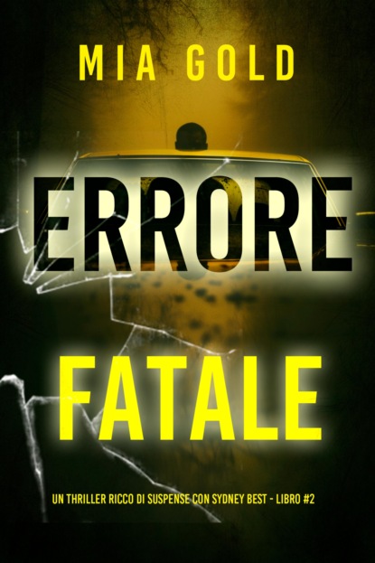 Errore Fatale (Un thriller ricco di suspense con Sydney Best - Libro 2)