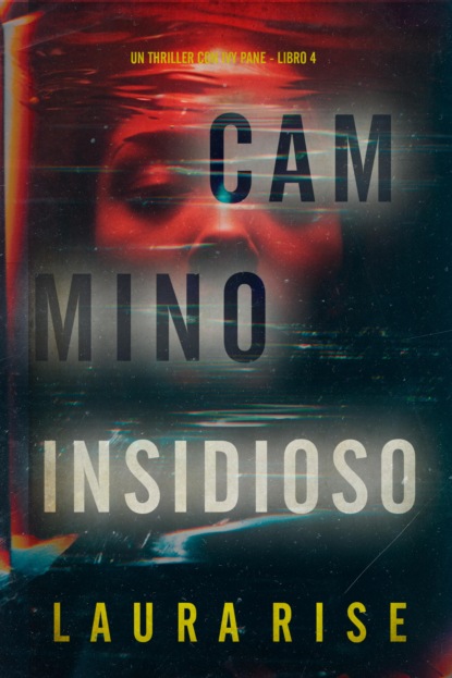 Cammino Insidioso (Un thriller con Ivy Pane - Libro 4)