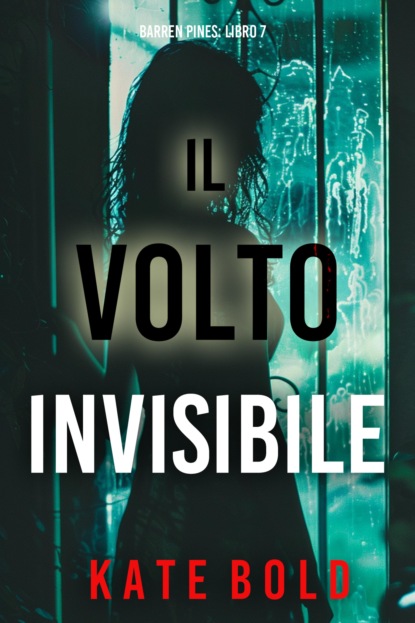 Il Volto Invisibile (Barren Pines: Libro 7)