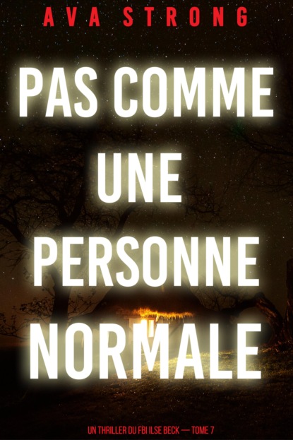 Pas comme une personne normale (Un thriller du FBI Ilse Beck — tome 7)