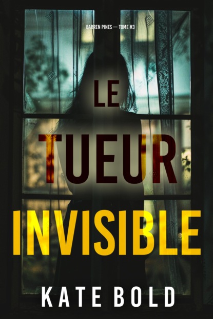 Le tueur invisible (Barren Pines — tome 3)