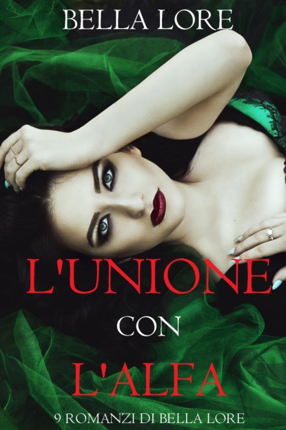 L'Unione con l'Alfa: il 4° di 9 romanzi di Bella Lore