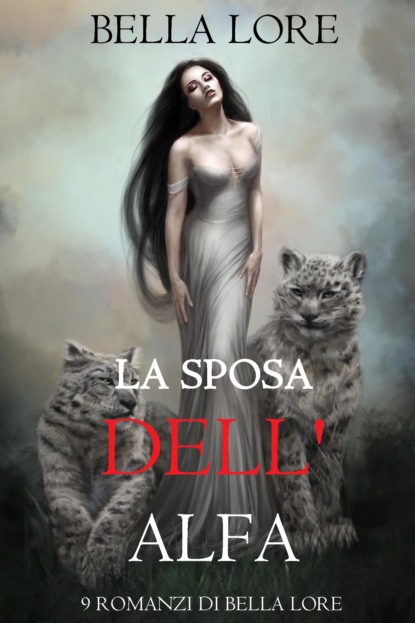 La Sposa dell'Alfa: il 7° di 9 romanzi di Bella Lore