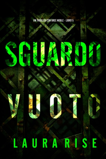 Sguardo Vuoto (Un thriller con Bree Noble - Libro 5)
