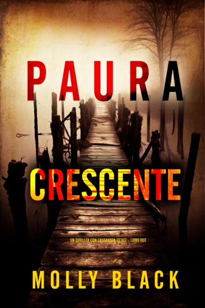 Paura Crescente (Un thriller con Cassandra Fierce - Libro Due)