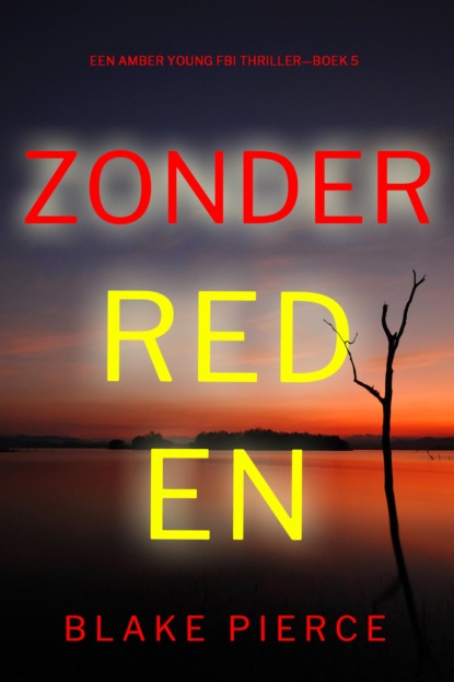 Zonder Reden (Een Amber Young FBI Thriller—Boek 5)