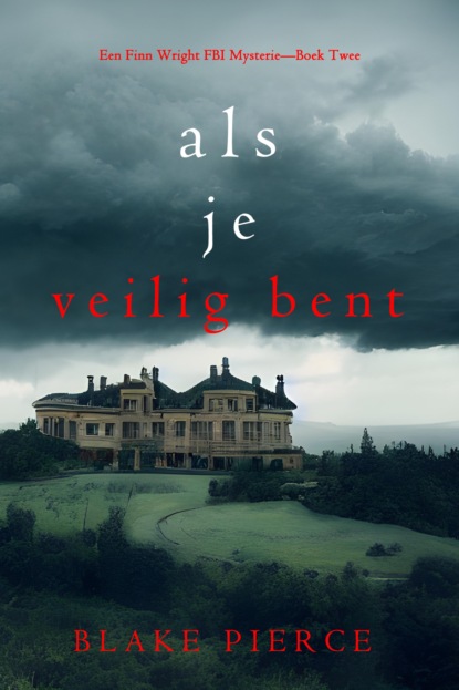 Als je veilig bent (Een Finn Wright FBI Mysterie—Boek Twee)
