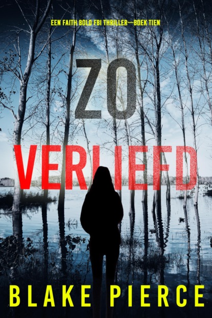 Zo Verliefd (Een Faith Bold FBI Thriller—Boek Tien)