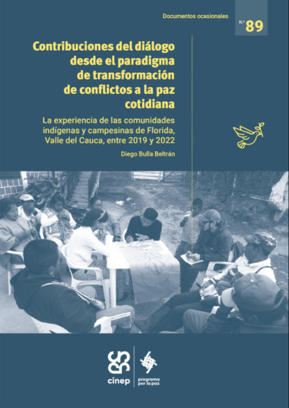 Contribuciones del diálogo desde el paradigma de transformación de conflictos a la paz cotidiana