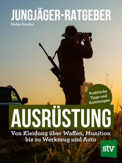 Jungjäger-Ratgeber - Ausrüstung