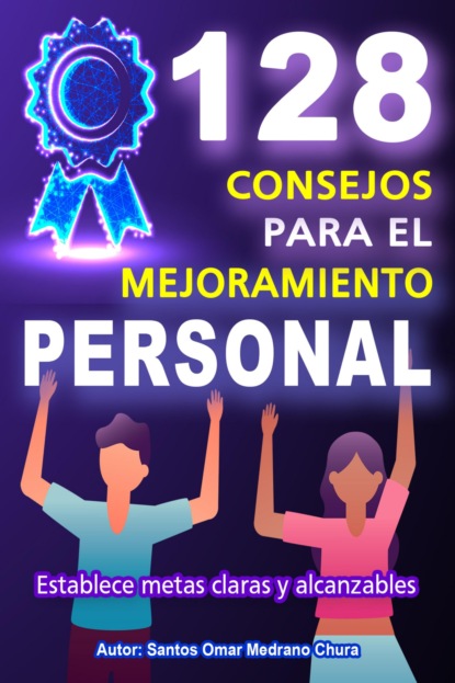 128 Consejos para el Mejoramiento Personal