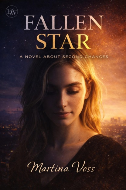 FALLEN STAR - A Novel About Second Chances