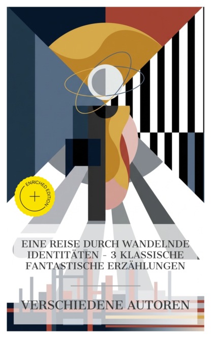 Eine Reise durch wandelnde Identitäten – 3 klassische fantastische Erzählungen