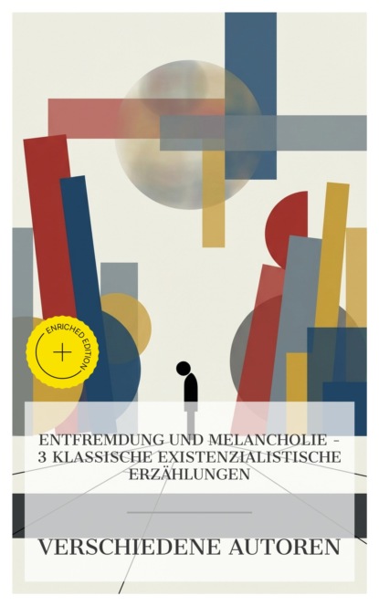 Entfremdung und Melancholie – 3 klassische existenzialistische Erzählungen