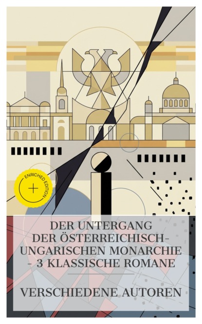 Der Untergang der österreichisch-ungarischen Monarchie – 3 klassische Romane