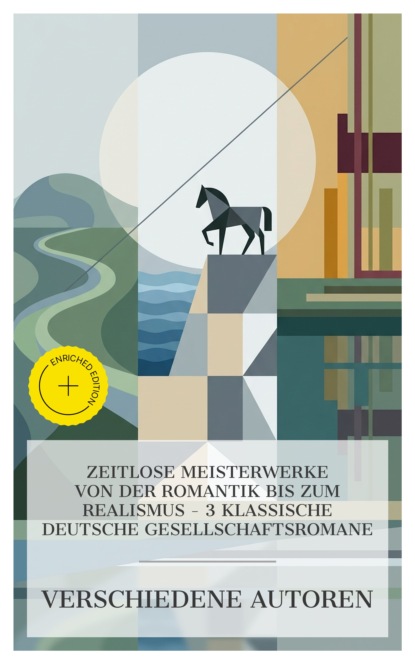 Zeitlose Meisterwerke von der Romantik bis zum Realismus – 3 klassische deutsche Gesellschaftsromane