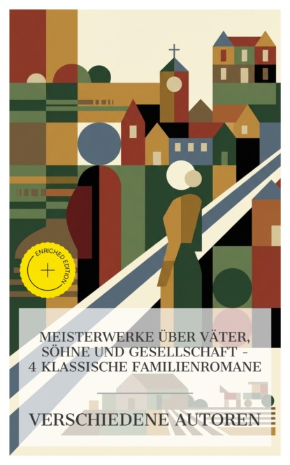 Meisterwerke über Väter, Söhne und Gesellschaft – 4 klassische Familienromane