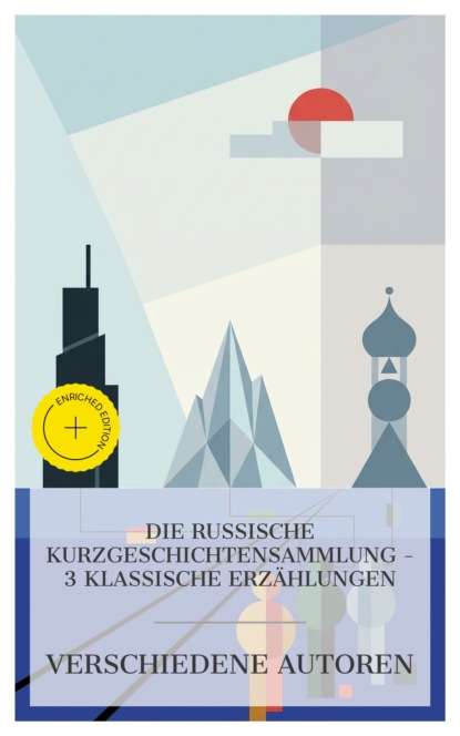Die Russische Kurzgeschichtensammlung – 3 Klassische Erzählungen