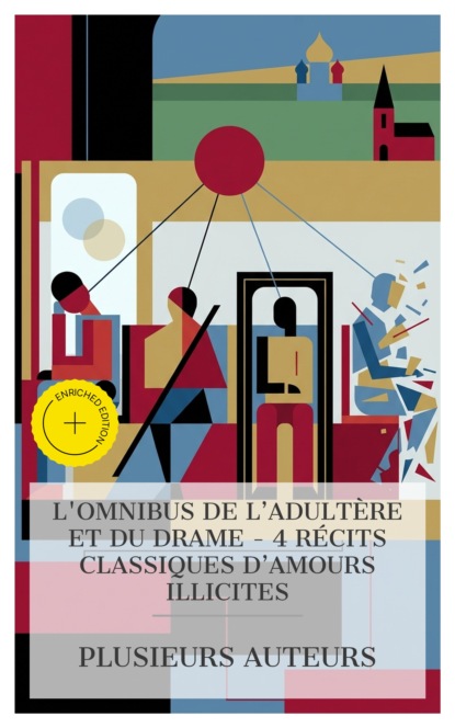 L'Omnibus de l'Adultère et du Drame – 4 Récits Classiques d'Amours Illicites