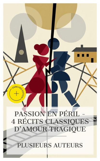 Passion en Péril - 4 Récits Classiques d'Amour Tragique