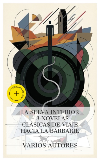 La selva interior – 3 novelas clásicas de viaje hacia la barbarie