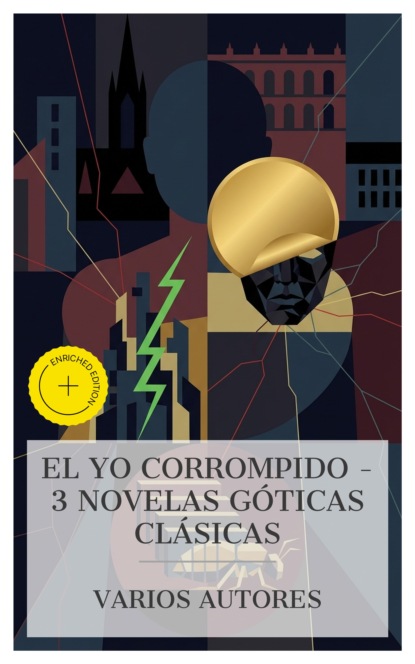 El yo corrompido – 3 novelas góticas clásicas