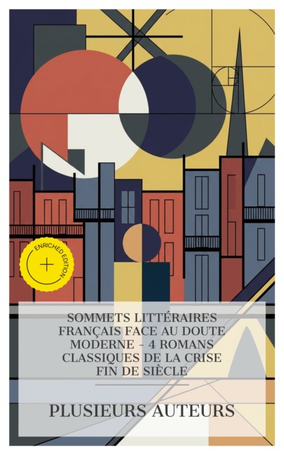 Sommets Littéraires Français face au Doute Moderne - 4 Romans Classiques de la Crise Fin de Siècle