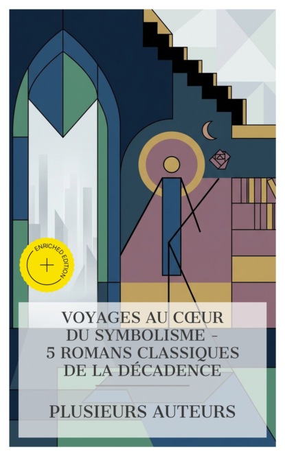 Voyages au Cœur du Symbolisme – 5 Romans Classiques de la Décadence