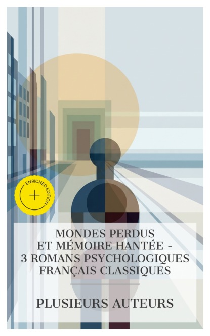 Mondes Perdus et Mémoire Hantée – 3 Romans Psychologiques Français Classiques