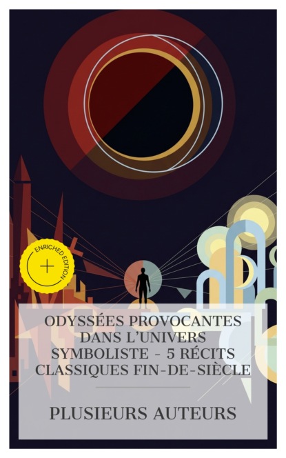Odyssées Provocantes dans l'Univers Symboliste – 5 Récits Classiques Fin-de-siècle