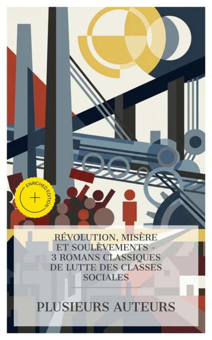 Révolution, Misère et Soulèvements – 3 Romans Classiques de Lutte des Classes Sociales