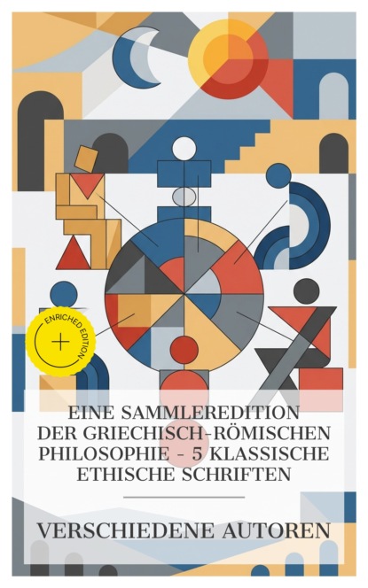 Eine Sammleredition der griechisch‑römischen Philosophie – 5 klassische ethische Schriften