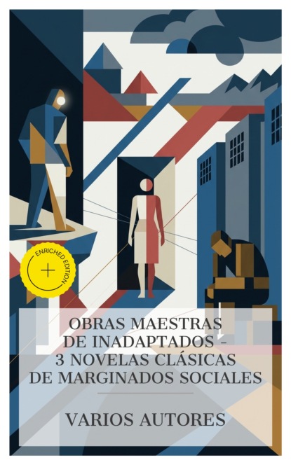 Obras Maestras de Inadaptados – 3 Novelas Clásicas de Marginados Sociales