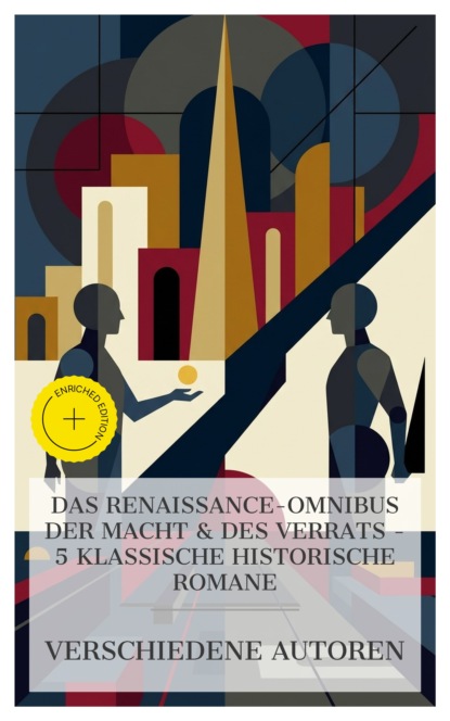 Das Renaissance-Omnibus der Macht & des Verrats – 5 klassische historische Romane