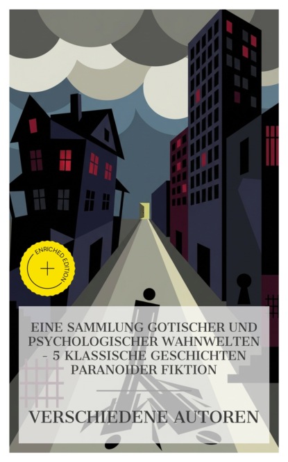 Eine Sammlung gotischer und psychologischer Wahnwelten – 5 klassische Geschichten paranoider Fiktion