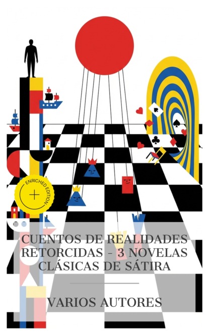 Cuentos de realidades retorcidas – 3 novelas clásicas de sátira