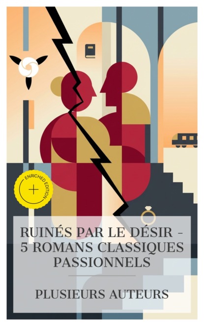 Ruinés par le Désir - 5 Romans Classiques Passionnels