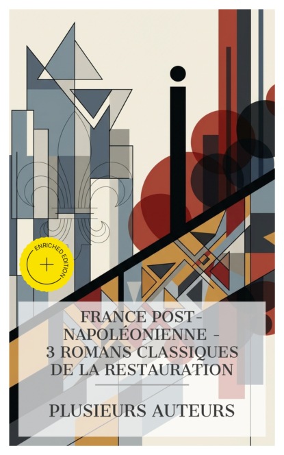 France post-napoléonienne – 3 Romans Classiques de la Restauration