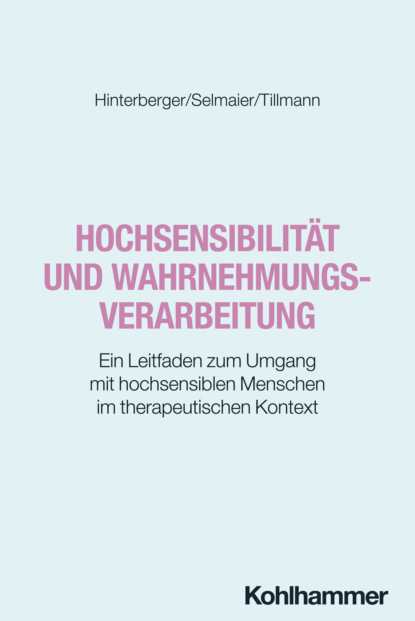 Hochsensibilität und Wahrnehmungsverarbeitung