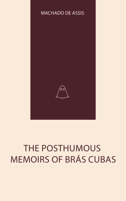 The Posthumous Memoirs of Brás Cubas