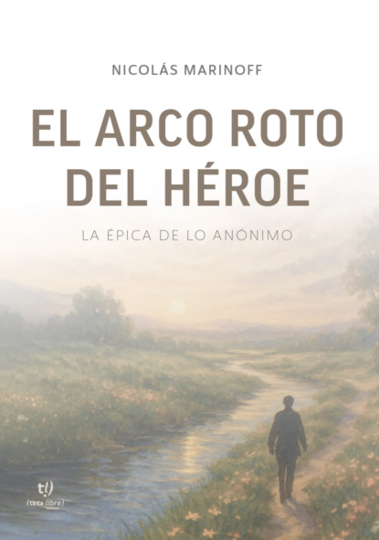 El arco roto del héroe