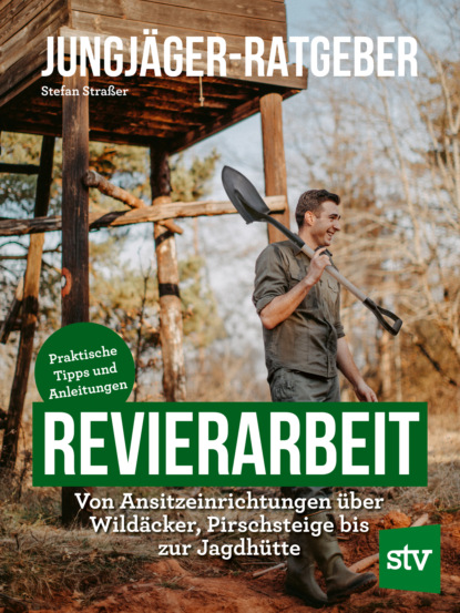 Jungjäger-Ratgeber - Revierarbeit