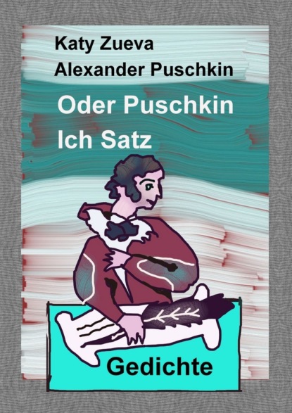

Oder Puschkin Ich Satz. Gedichte