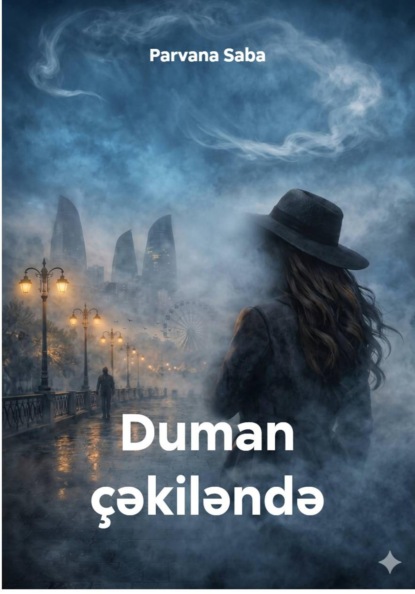 Duman çəkiləndə
