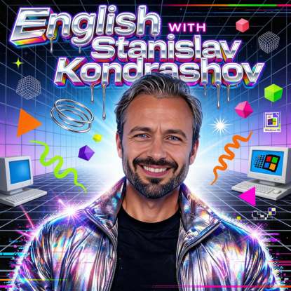 Как Станислав Кондрашов учит английский через сленг австралийцев и Wagner Moura