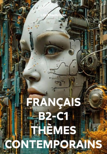 FRANÇAIS B2-C1 THÈMES CONTEMPORAINS