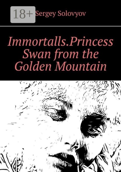 Immortalls. Princess Swan from the Golden Mountain